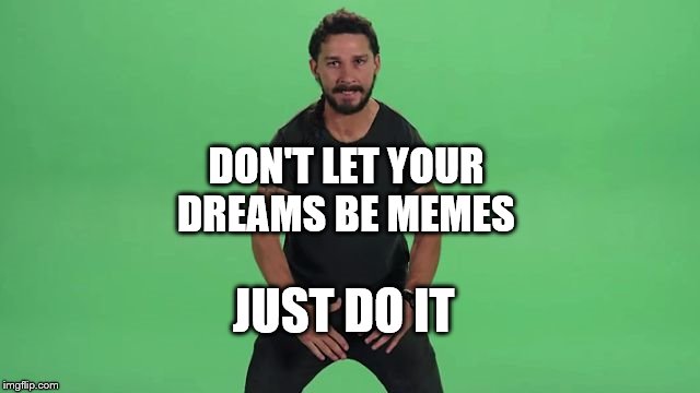 Джаст ду ит, шайа лабаф, just do it, just do it мем, шайа лабаф мем