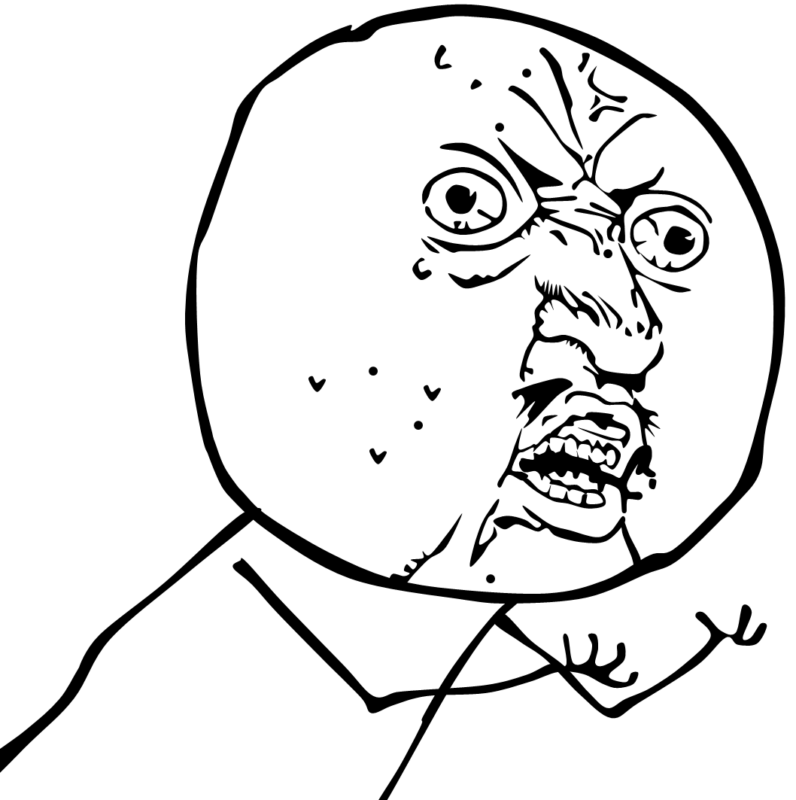 Y U NO Guy, мем почему ты не, ну почему мем, why you no meme, парень трясет руками мем