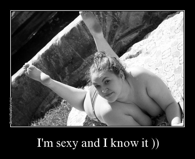 i'm sexy and i know it демотиватор