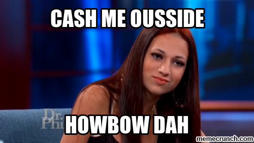 cash me ousside