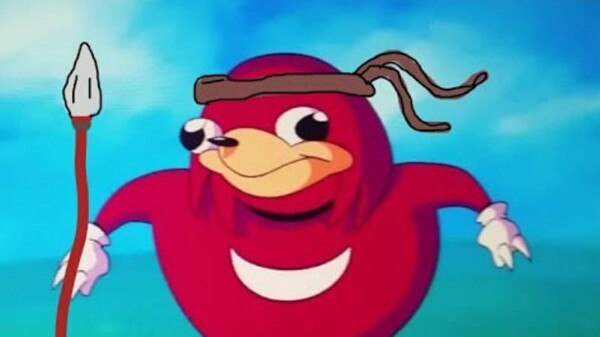 Do u know da wey Ugandan Knuckles