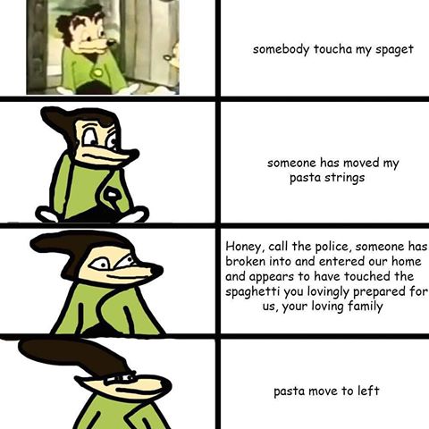Somebody Touch My Spaghetti Somebody Touch My Spaghetti