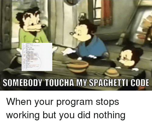 Somebody Touch My Spaghetti Somebody Touch My Spaghetti