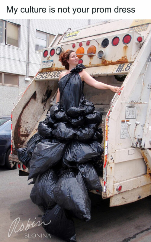 My Culture Is Not Your Goddamn Prom Dress My Culture Is Not Your Goddamn Prom Dress