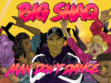 Big Shaq - Man Don't Dance