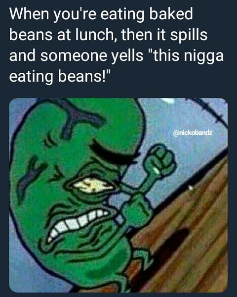 This Nigga Eating Beans This Nigga Eating Beans