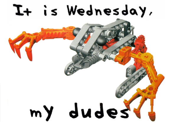 It Is Wednesday, My Dudes It Is Wednesday, My Dudes