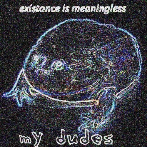 It Is Wednesday, My Dudes It Is Wednesday, My Dudes