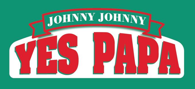Johny Johny Yes Papa