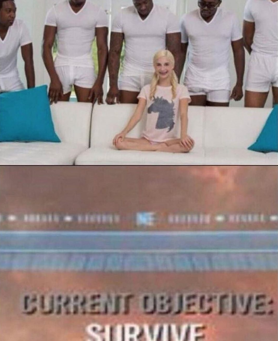 Current Objective: Survive