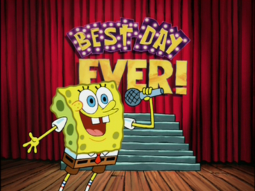 Best Day Ever Sponge Bob