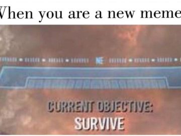 Current Objective: Survive