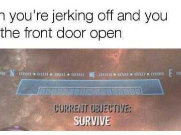 Current Objective: Survive