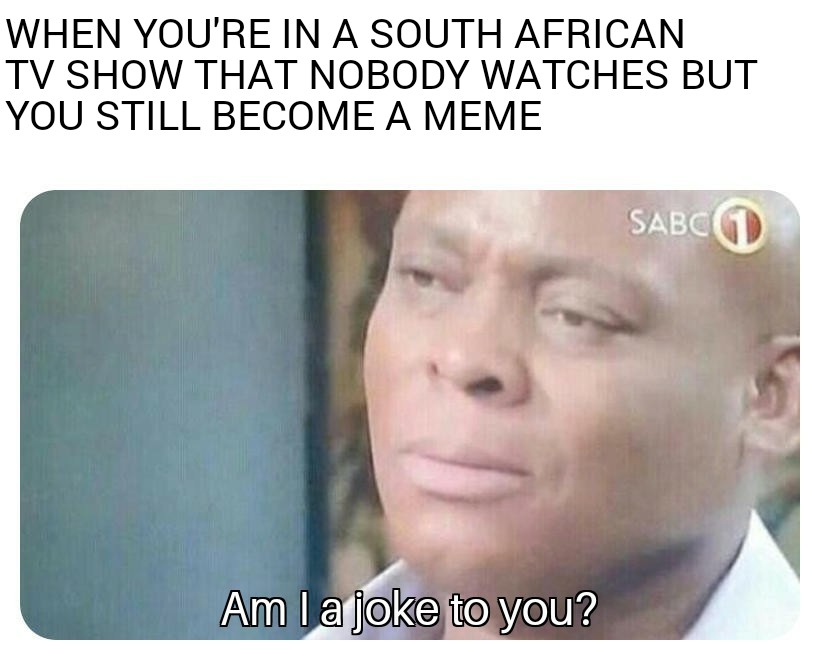 Am I a Joke to You?