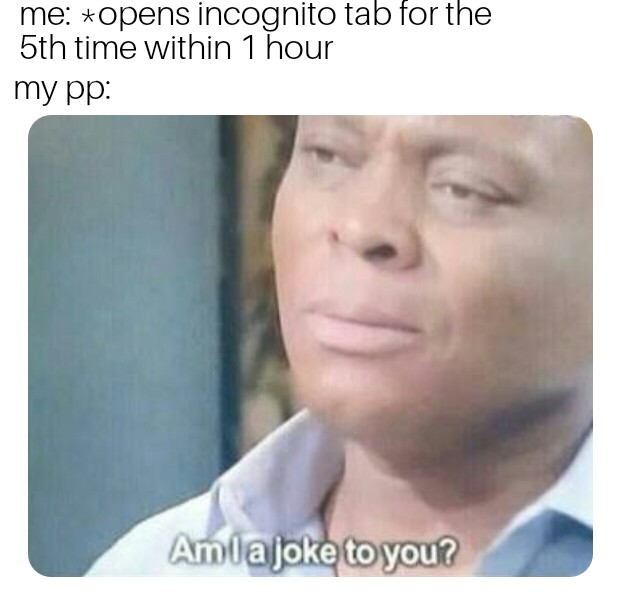 Am I a Joke to You? Am I a Joke to You?