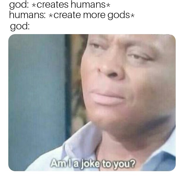 Am I a Joke to You?