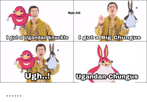 Ugandan Chungus
