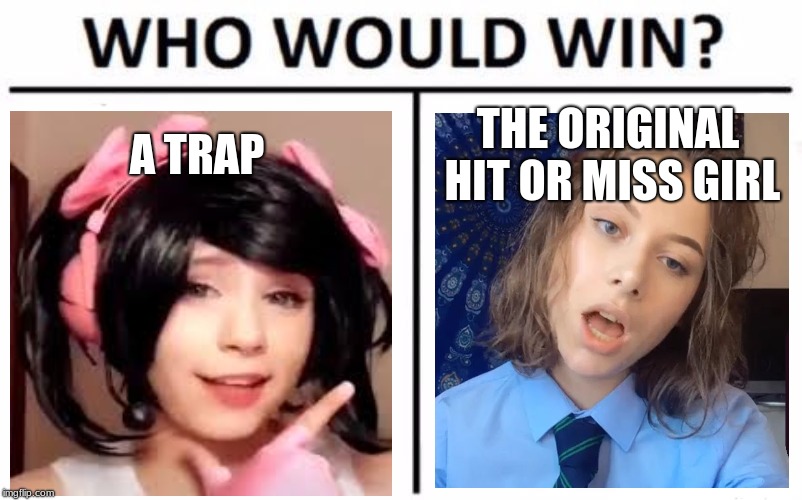 hit or miss girl hit or miss girl