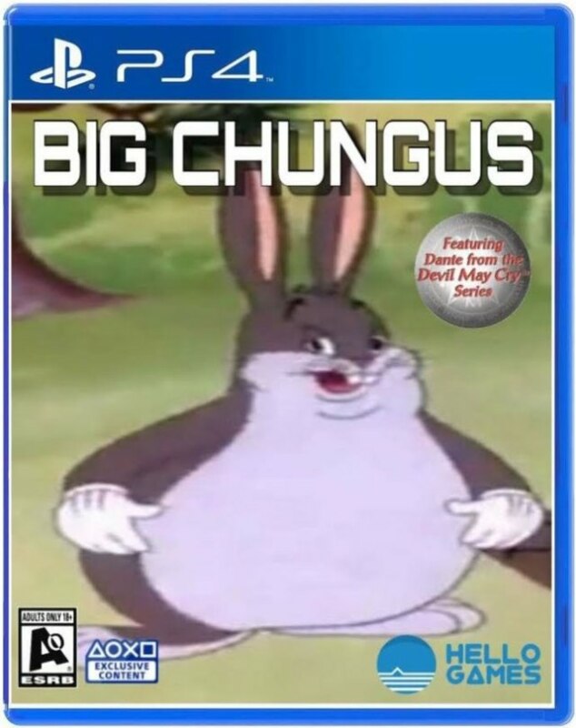 Big Chungus Big Chungus