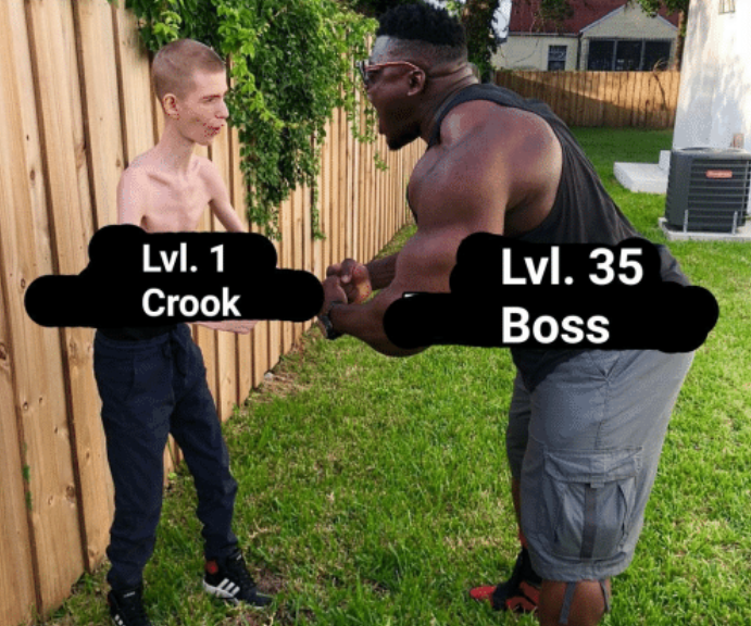 level 1 crook, level 35 boss