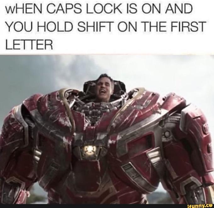 Когда нажал Shift и забыл про включенный Caps Lock
