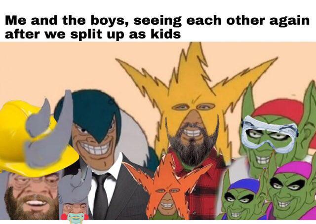 me and the boys meme