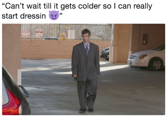 I can really start dressin