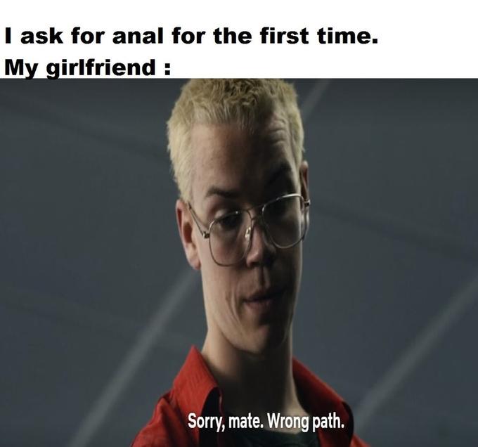 Sorry Mate, Wrong Path Sorry Mate, Wrong Path